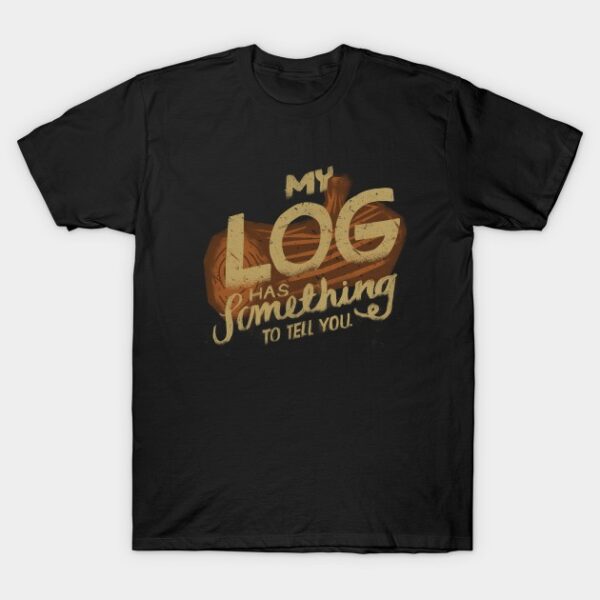 My Log Has Something To Tell You Dale Cooper Twin Peaks T-Shirt